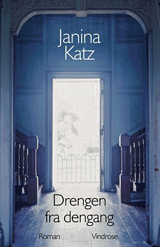 Cover for Janina Katz · Drengen fra dengang (Taschenbuch) [1. Ausgabe] (2004)