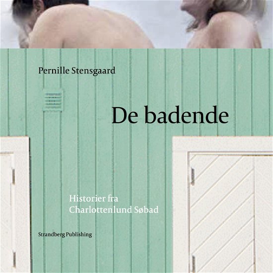 Cover for Pernille Stensgaard · Det gamle bad og havet (Bound Book) [1st edition] (2015)