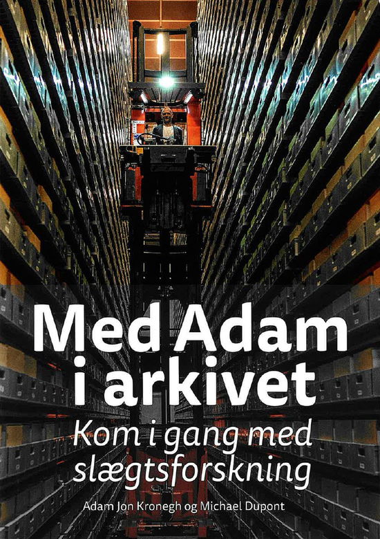 Cover for Adam Jon Kronegh og Michael Dupont · 9788797563908: Med Adam i arkivet (Taschenbuch) [1. Ausgabe] (2024)