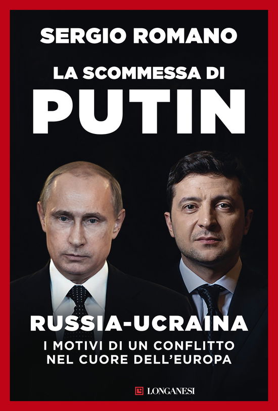 Cover for Sergio Romano · La Scommessa Di Putin. Russia-Ucraina, I Motivi Di Un Conflitto Nel Cuore Dell'europa (Book)