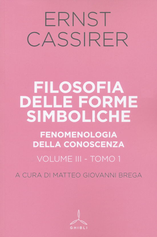 Cover for Ernst Cassirer · Filosofia Delle Forme Simboliche #3/1 (Book)