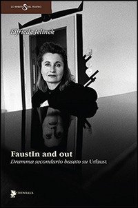 Cover for Elfriede Jelinek · Faustin And Out. Dramma Secondario Basato Su -Urfaust- (Bog)