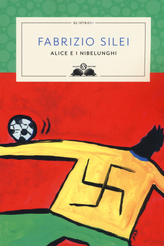 Cover for Fabrizio Silei · Alice E I Nibelunghi. Nuova Ediz. (Book)