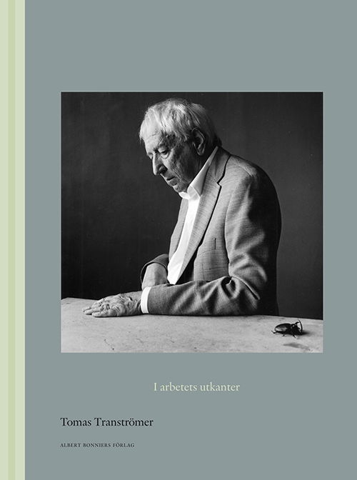 Cover for Tomas Tranströmer · I arbetets utkanter (Hardcover Book) (2015)