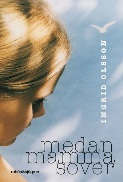 Cover for Ingrid Olsson · Medan mamma sover (ePUB) (2011)