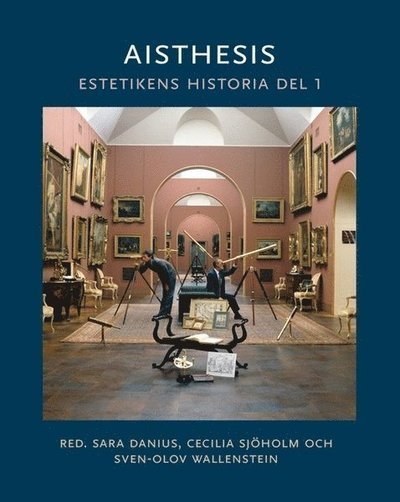 Cover for Sven-Olov Wallenstein · Aisthesis : estetikens historia D.1 (Indbundet Bog) (2012)