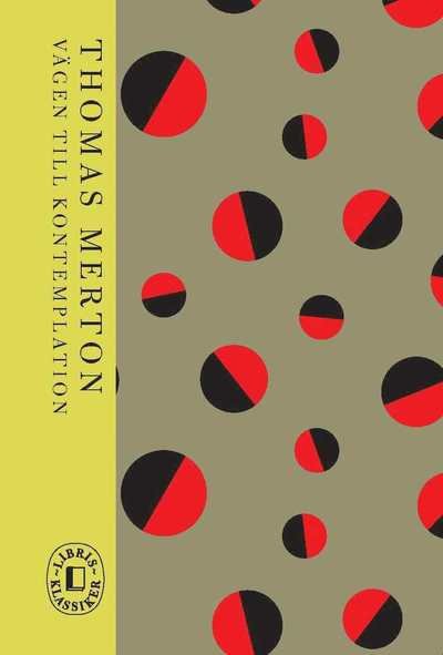 Cover for Thomas Merton · Libris klassiker: Vägen till kontemplation (Buch) (2016)
