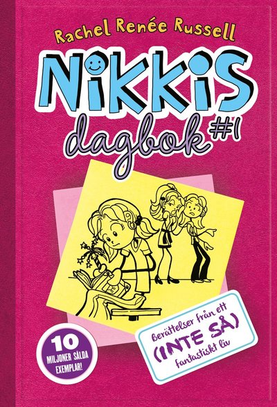 Cover for Rachel Renée Russell · Nikkis dagbok: Nikkis dagbok #1 : berättelser från ett (inte så) fantastiskt liv (Indbundet Bog) (2013)