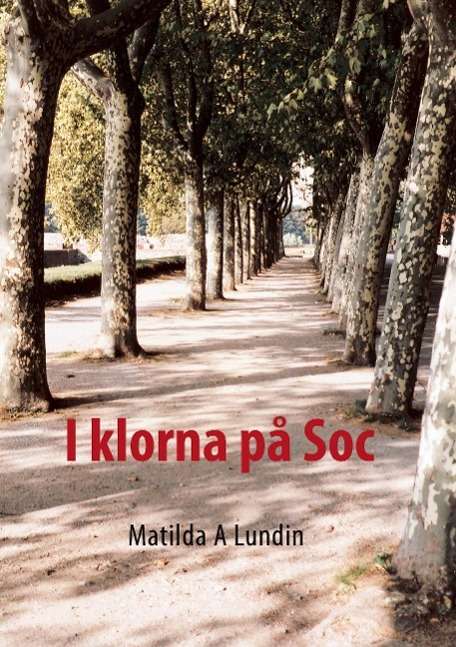 Cover for Matilda A Lundin · I klorna på Soc (Paperback Book) (2015)