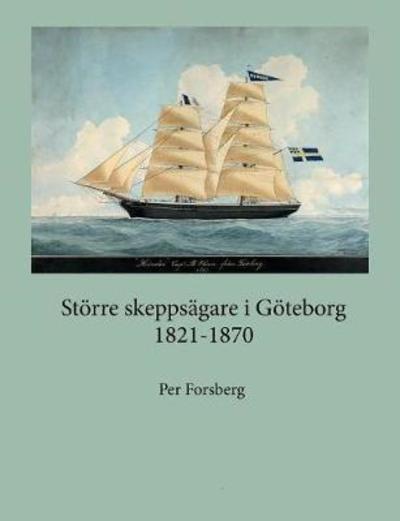 Cover for Forsberg · Större skeppsägare i Göteborg (Book) (2018)