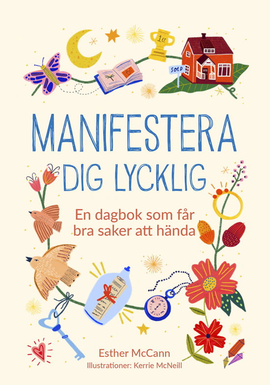 Manifestera dig lycklig : En dagbok som får bra saker att hända -  - Livres - Tukan Förlag - 9789180382908 - 17 juillet 2024