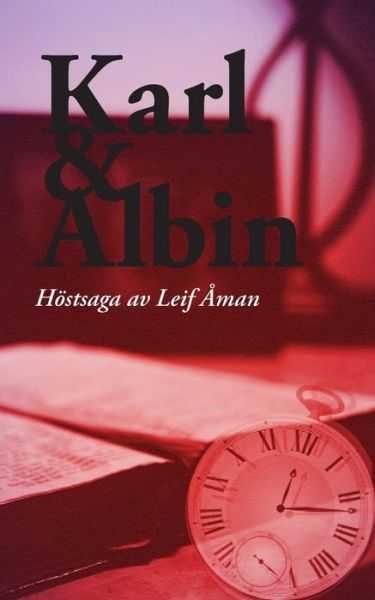 Cover for Leif Aman · Karl &amp; Albin (Paperback Book) (2017)