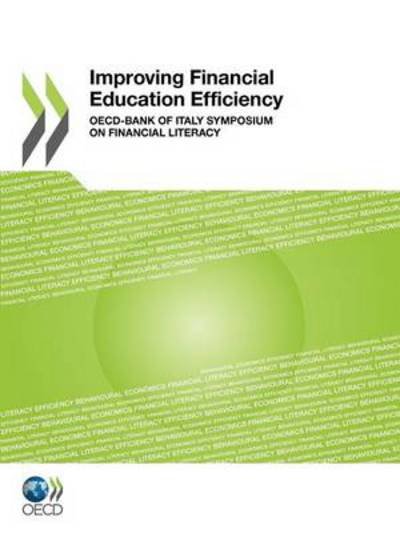 Cover for Oecd Publishing · Improving Financial Education Efficiency: Oecd-bank of Italy Symposium on Financial Literacy (Paperback Book) (2011)