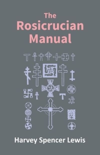 Cover for Spencer H Lewis · Rosicrucian Manual (Pocketbok) (2017)