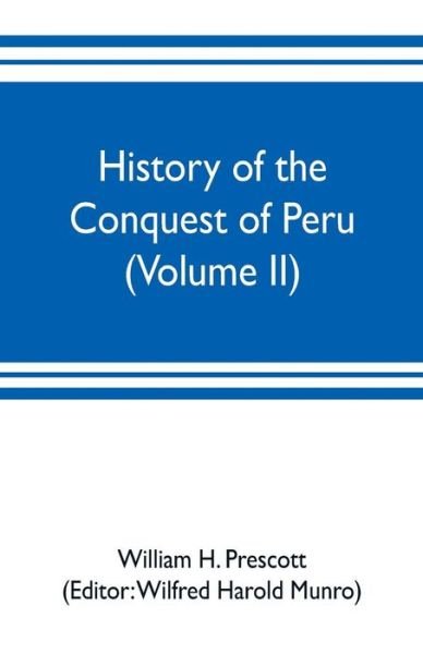 Cover for William H Prescott · History of the conquest of Peru (Volume II) (Paperback Book) (2019)