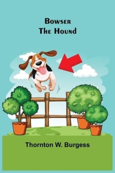 Cover for Thornton W. Burgess · Bowser the Hound (Paperback Bog) (2021)