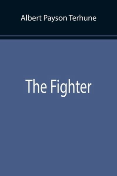 Cover for Albert Payson Terhune · The Fighter (Paperback Book) (2022)