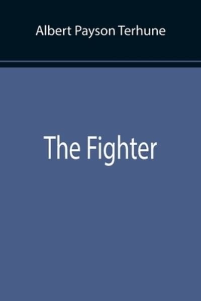 Cover for Albert Payson Terhune · The Fighter (Paperback Book) (2022)