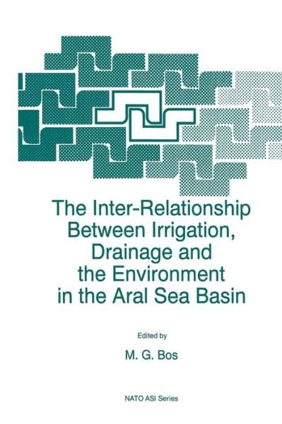 Cover for M G Bos · The Inter-relationship Between Irrigation, Drainage and the Environment in the Aral Sea Basin - Nato Science Partnership Subseries: 2 (Taschenbuch) [Softcover Reprint of the Original 1st Ed. 1996 edition] (2011)