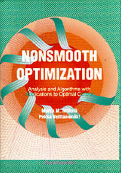 Cover for Makela, Marko M (Univ Of Jyvaskyla, Finland) · Nonsmooth Optimization: Analysis And Algorithms With Applications To Optimal Control (Paperback Book) (1992)