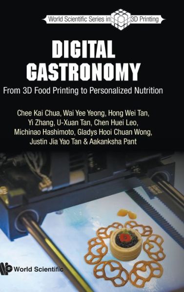 Cover for Chee Kai Chua · Digital Gastronomy: From 3d Food Printing To Personalized Nutrition (Hardcover Book) (2022)