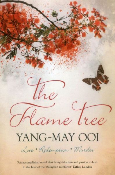 Flame Tree - Yang-may Ooi - Books - MONSOON BOOKS - 9789814423908 - October 5, 2014