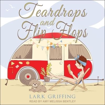 Cover for Lark Griffing · Teardrops and Flip Flops (CD) (2020)