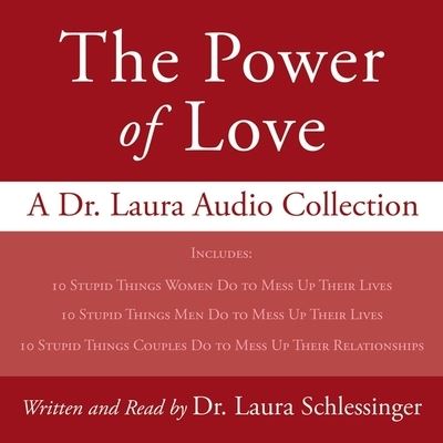 Cover for Dr Laura C Schlessinger · The Power of Love: A Dr. Laura Audio Collection Lib/E (CD) (2021)