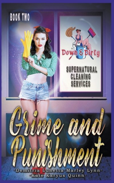 Grime and Punishment - Down & Dirty Supernatural Cleaning Services - Demitria Lunetta - Books - Little Fish Publishing - 9798201757908 - November 27, 2021