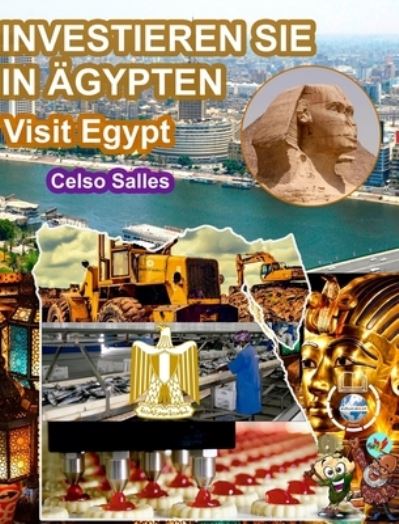 Cover for Salles Celso Salles · INVESTIEREN SIE IN AGYPTEN - Visit Egypt - Celso Salles: Investieren Sie in die Afrika-Sammlung (Hardcover Book) (2022)