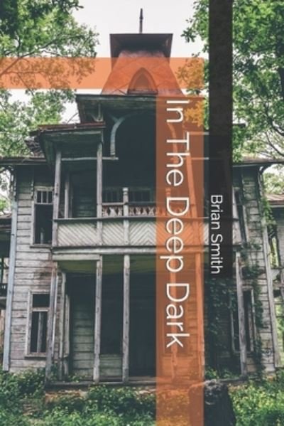 Cover for Brian Smith · In The Deep Dark (Taschenbuch) (2021)