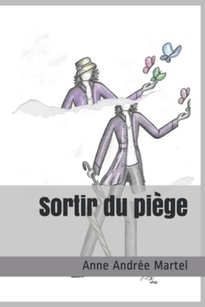 Cover for Anne Andree Martel · Sortir du piege (Paperback Book) (2021)