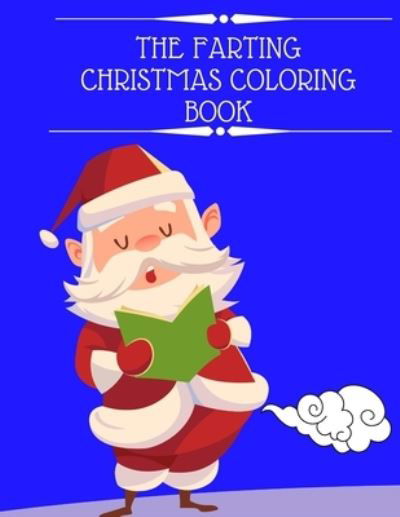 Cover for Qestro Restro · The Farting Christmas Coloring Book (Paperback Bog) (2020)