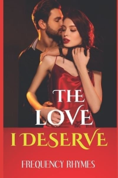 Cover for Frequency Rhymes · The Love I Deserve (Paperback Bog) (2020)