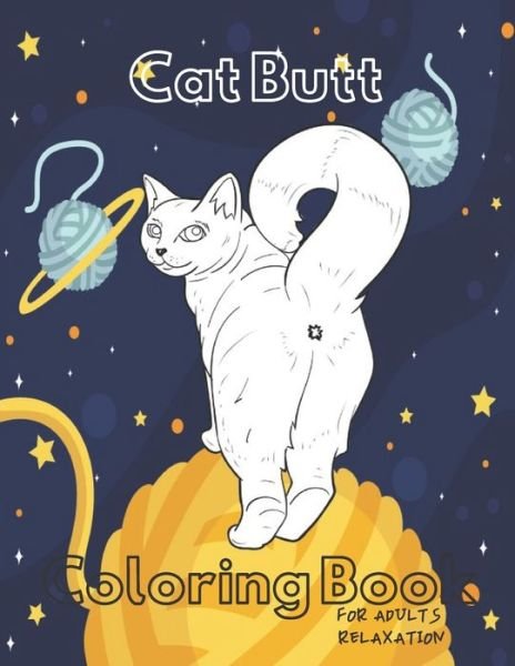 Cover for Cat Butt Lovers · Cat Butt Coloring Book (Paperback Book) (2020)