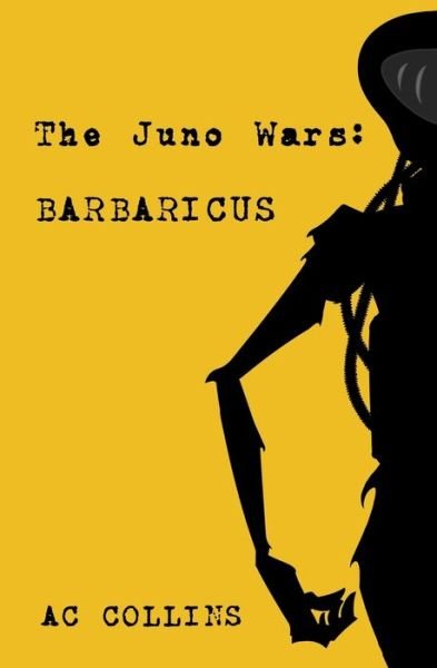 Cover for Ac Collins · The Juno Wars (Paperback Book) (2020)