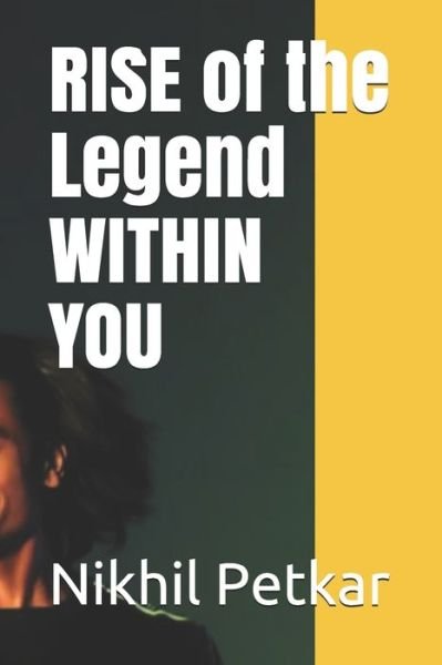 Cover for Shloka Rao · RISE of the Legend WITHIN YOU (Paperback Book) (2020)
