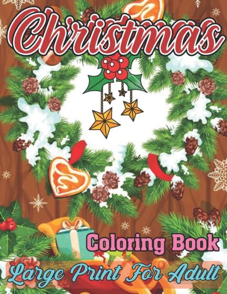 Cover for Karen West · Christmas Coloring Book Large Print for Adult (Paperback Book) (2020)