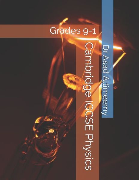 Cover for Asad Altimeemy · Cambridge IGCSE Physics: Grades 9-1 (Paperback Book) (2020)