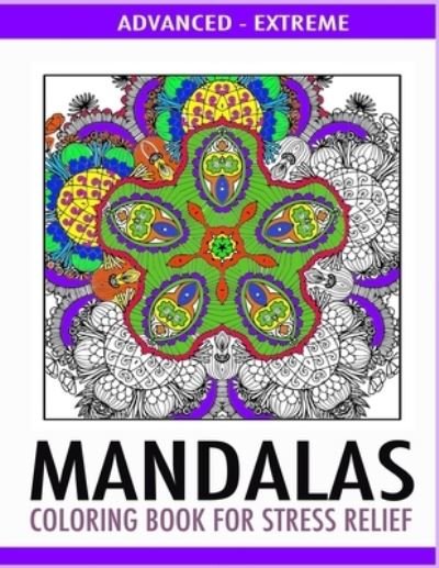 Cover for Terra Excentrica · Advanced Mandalas Coloring Book for Stress Relief (Paperback Book) (2020)