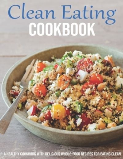 Cover for Jeff Dea McMurray · Clean Eating Cookbook (Pocketbok) (2021)