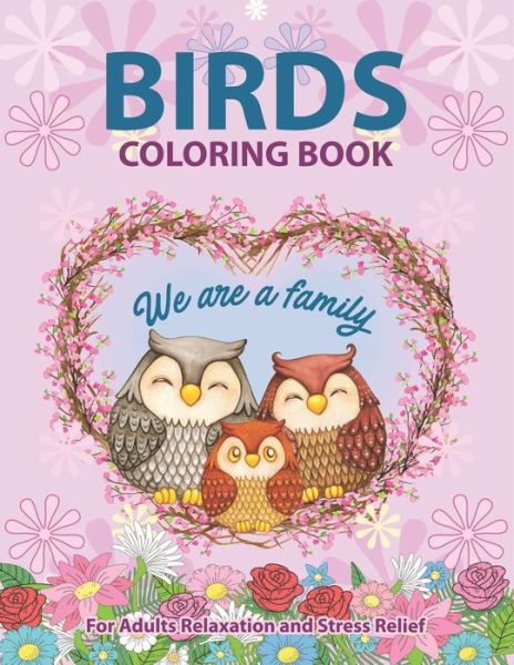 Cover for Tepantor Ad Press · Birds Coloring Book For Adults Relaxation and Stress Relief (Paperback Book) (2021)