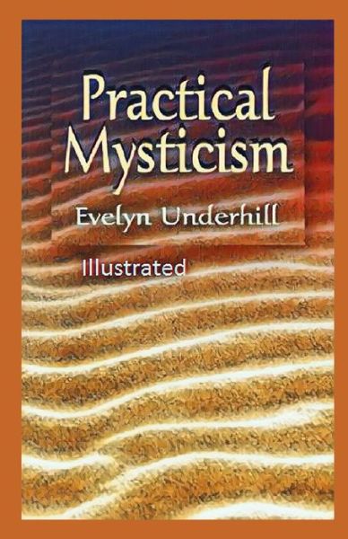 Cover for Evelyn Underhill · Practical Mysticism Illustrated (Paperback Book) (2021)