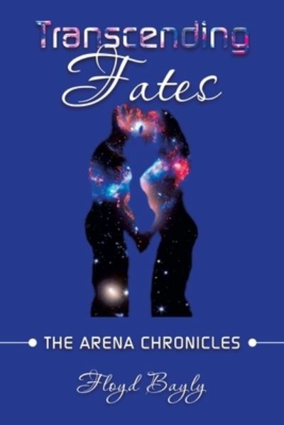 Cover for Floyd Bayly · Transcending Fates (Bog) (2023)