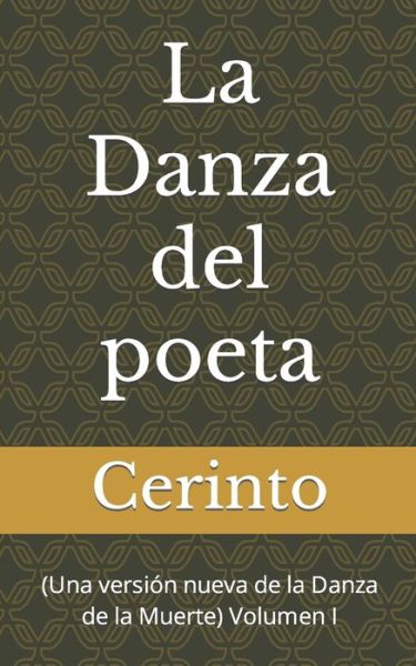 Cover for Cerinto · La Danza del poeta: (Una version nueva de la Danza de la Muerte) Volumen I (Paperback Book) (2022)