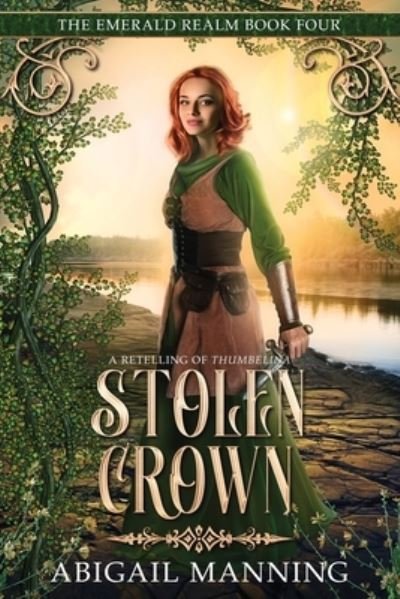 Cover for Abigail Manning · Stolen Crown: A Retelling of Thumbelina - The Emerald Realm (Paperback Bog) (2022)
