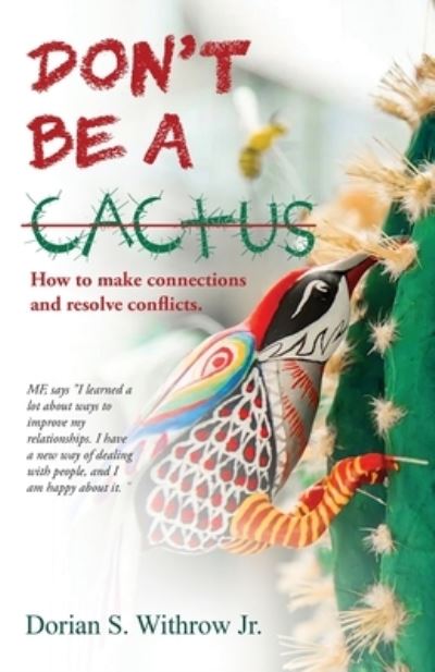 Withrow, Dorian, Jr. · Don't Be a Cactus (Book) (2024)