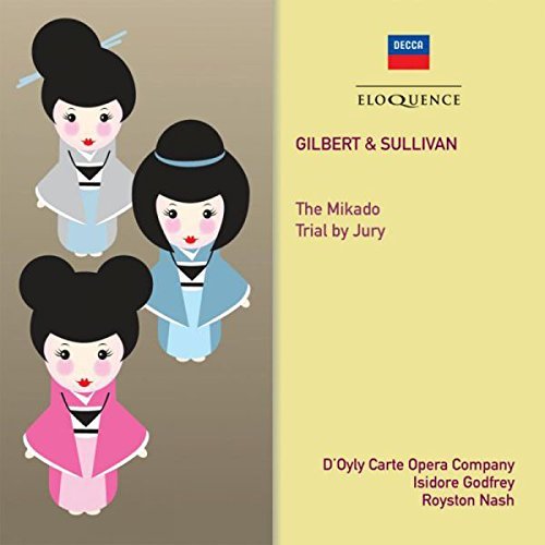 Gilbert & Sullivan: The Mikado / Trial By Jury - Doyly Carte Opera Company / Isidore Godfrey / Royston Nash - Musik - AUSTRALIAN ELOQUENCE - 0028948070909 - 4. Dezember 2015