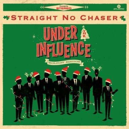 Under The Influence: Holiday Edition - Straight No Chaser - Muzyka - ATLANTIC - 0075678683909 - 29 października 2013