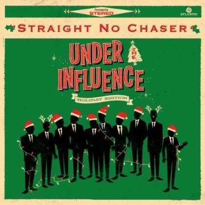 Cover for Straight No Chaser · Under The Influence: Holiday Edition (CD) (2013)